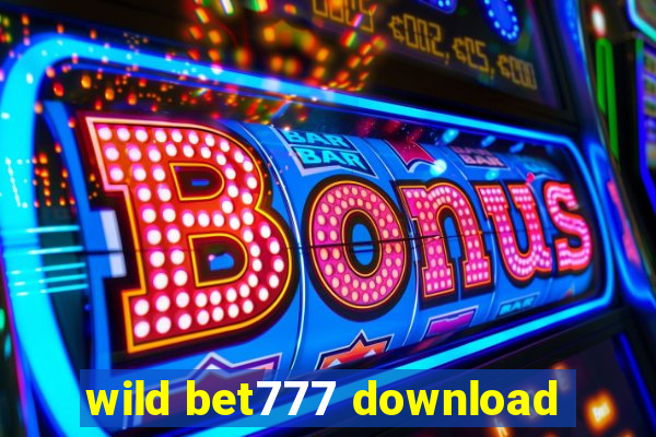 wild bet777 download